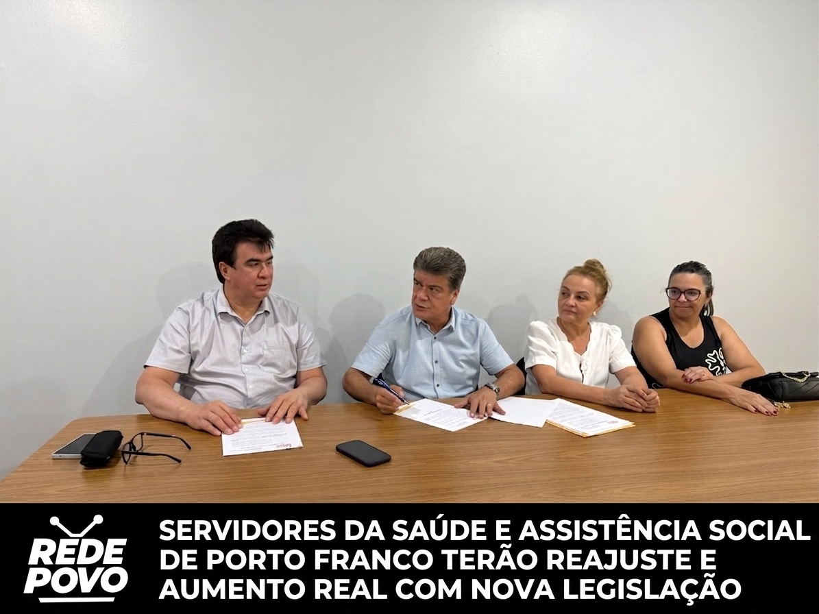 Servidores da Saúde e Assistência Social de Porto Franco terão reajuste e aumento real com nova legislação